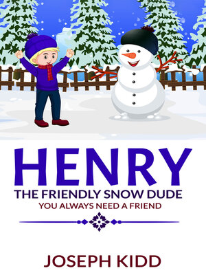 cover image of Henry the Friendly Snow Dude